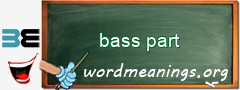 WordMeaning blackboard for bass part